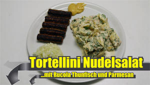 Tortellini Nudelsalat mit Rucola Thunfisch und Parmesan