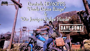 Days Gone Finde Deine Ringe und Die Juniper Ridge Horde