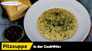 Pilzsuppe in der Cook4Me+